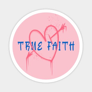 True Faith Graffiti Magnet
